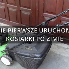 Jak odpalić kosiarkę po zimie i uniknąć frustracji z jej uruchomieniem
