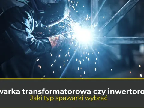 Jaka spawarka transformatorowa? Poznaj wady i zalety przed zakupem