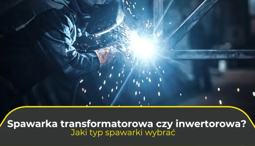 Jaka spawarka transformatorowa? Poznaj wady i zalety przed zakupem