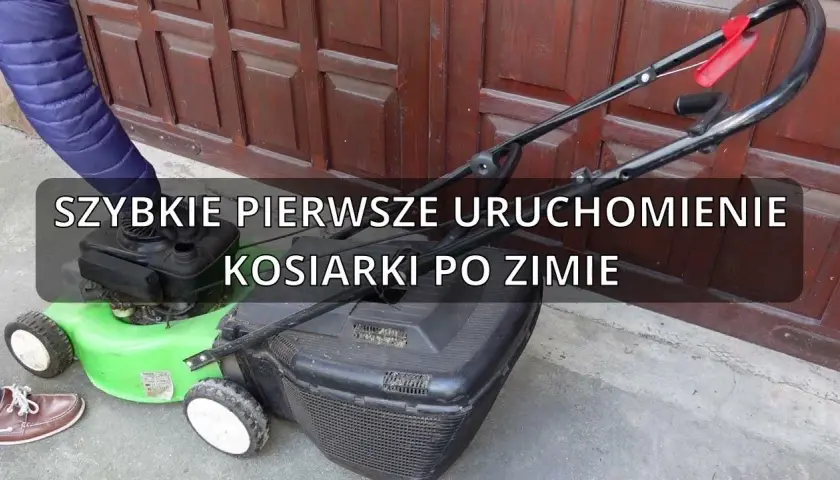 Jak odpalić kosiarkę po zimie i uniknąć frustracji z jej uruchomieniem