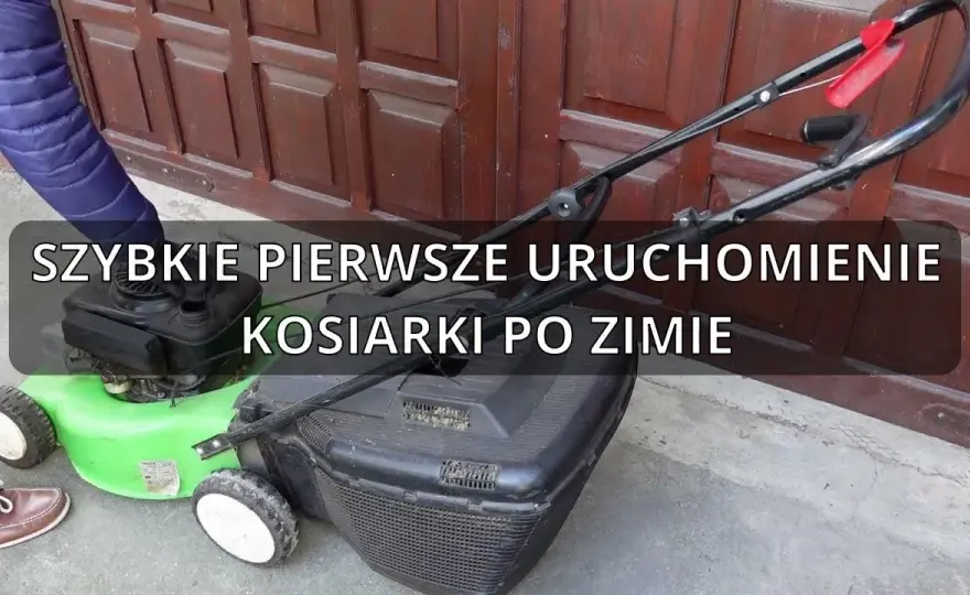 Jak odpalić kosiarkę po zimie i uniknąć frustracji z jej uruchomieniem